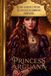 Princess Arguana: L'incredibile storia di un amore senza tempo. La legenda dacica che sfida il destino.
