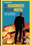 IL RAGIONIERE DELLA MAFIA: IL DESTINO MESCOLA LE CARTE ... NOI GIOCHIAMO LA PARTITA!