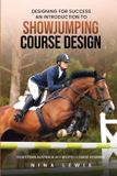 Designing Bol Designing for Success: An Introduction to Showjumping Course Design Paperback