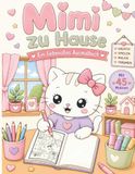 Mimi zu Hause - super süßes Ausmalbuch: Niedliches Katzen-Ausmalbuch mit 45 liebevollen Alltags - Motiven für Kinder ab 4 Jahre