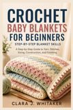 Crochet Baby Blankets For Beginners