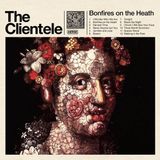 Konkurrent The Clientele - Bonfires On The Heath (LP)