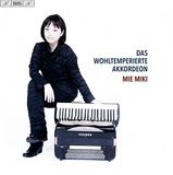 Das Mie Miki - Das Wohltemperierte Akkordeon (SACD)