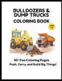 Bulldozers Coloring Book for Kids Ages 4–8: Big Construction Machines, Dump Trucks & Easy Coloring Pages for Toddlers and Young Kids