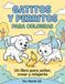 GATITOS Y PERRITOS PARA COLOREAR.: Un libro para soñar, crear y relajarte.