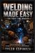 WELDING Libri GmbH Welding Made Easy for First-Time Makers