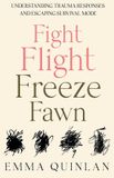 Fight, Libri GmbH The Aftermath of Trauma- Fight, Flight, Freeze, Fawn