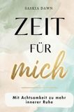 Zeit Bookmundo Zeit für mich – Mit Achtsamkeit zu mehr innerer Ruhe