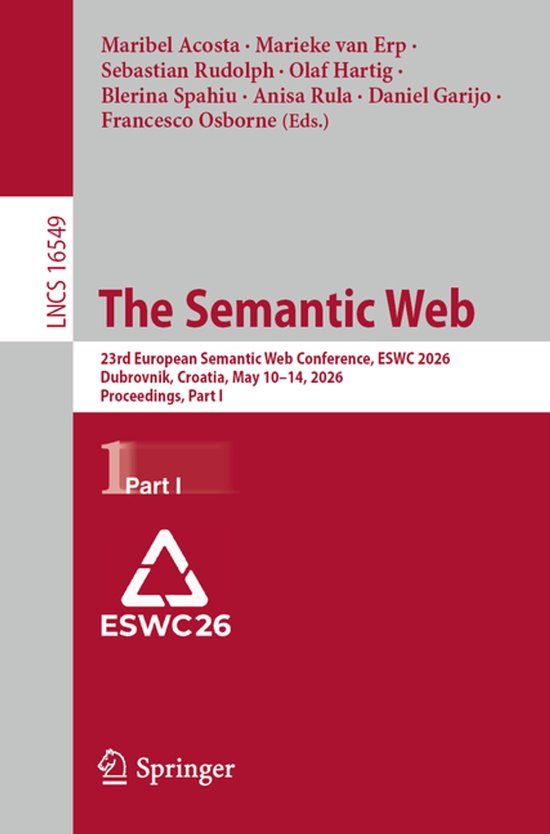 The Springer Nature The Semantic Web: 23rd European Semantic Web Conference, ESWC 2026, Dubrovnik, Croatia, May 10–14, 2026, Proceedings, Part I: 16549