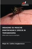 Indagine Edizioni Sapienza Indagine Su Mosche Ematofaghe E Specie Di Tripanosoma Paperback
