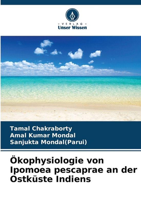 Ökophysiologie Verlag Unser Wissen Ökophysiologie von Ipomoea pescaprae an der Ostküste Indiens