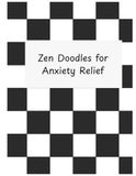 Zen Doodles for Anxiety Relief: A Mindful Coloring and Doodling Workbook for Stress Reduction, Relaxation, and Creative Self-Care: A Creative Self-Care Workbook for Overwhelmed Minds