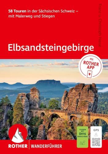ROTHER Wanderführer Elbsandsteingebirge. 58 Touren in der Sächsischen Schweiz - mit Malerweg und Stiegen