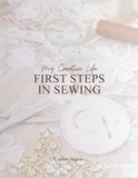 My Creative Life: First Steps in Sewing