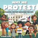 Why We Protest: Peaceful Protest Explained for Kids