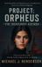 Project Libri GmbH Project Orpheus The Dragunov Agenda: Every secret has a song And the world is about to hear its last note. Hardcover