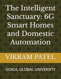 The Intelligent Sanctuary: 6G Smart Homes and Domestic Automation