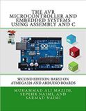 The AVR Microcontroller and Embedded Systems Using Assembly and C