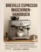 Breville Espressomaschine Benutzerhandbuch