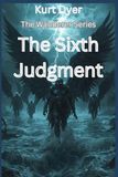 The Sixth Judgment: The Wanderer Series