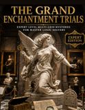 THE GRAND ENCHANTMENT TRIALS: Expert-Level Multi-Grid Mysteries for Master Logic Solvers