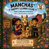 Welcome Manchas' Happy Llama Club- Welcome to the Farm
