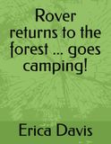 Rover Rover returns to the forest ... goes camping!