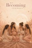 My Becoming Journal - The Village: 200 Pages of Lined Space for Connection, Community & Shared Reflection