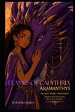 Flames of Calythria: Book 1: Aramanthys