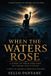 WHEN Libri GmbH When the Waters Rose