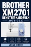 Brother Xm2701 Benutzerhandbuch 2026-2027
