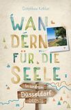 In Droste Verlag In und um Düsseldorf. Wandern für die Seele