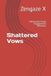 Shattered The Blackwood Empire Shattered Vows Paperback