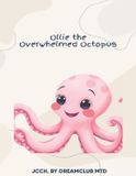 Ollie the Overwhelmed Octopus Paperback