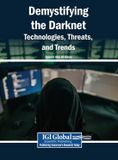 Demystifying Igi Global Scientific Publishing Demystifying the Darknet: Technologies, Threats, and Trends