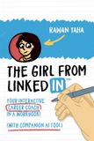 The Girl from LinkedIn™: Your Interactive Career Coach in a Workbook! (With Companion AI Tool)