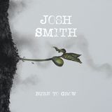Coast2Coast Josh Smith - Burn To Grow (CD)