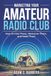 Marketing Your Amateur Radio Club: From Recruitment to Retention and Long-Term Sustainability