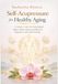 Self-Acupressure for Healthy Aging: A Simple Guide for Pain Relief, Better Sleep, Hormonal Balance, Digestion, and Daily Healing
