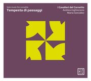 Tempesta Arcana I Cavalieri Del Cornetto, Andrea Inghisciano, Maria González - Tempesta Di Passaggi: Solo Music For Cornetto (CD)