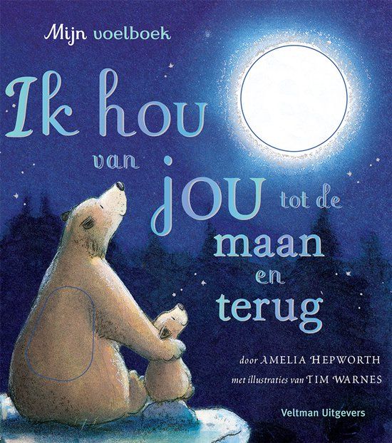 Ik Veltman Uitgevers Ik hou van jou tot de maan en terug Hardcover