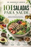 101 Culinária & Saúde - Volume 2 - 101 Saladas para saúde - Paperback