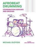 Afrobeat Drumming: Coordination Exercises and Grooves with Audio Access