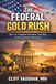 Federal Gold Rush: How To Compete, Position, and Win Government Contracts