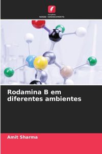 Rodamina OmniScriptum SRL Rodamina B em diferentes ambientes Paperback