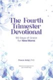 The Fourth Trimester Devotional