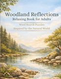 Woodland Reflections Relaxing Word Search Book for Adults