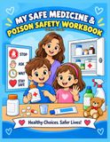 My Safe Medicine & Poison Safety Workbook