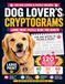 Dog Lover's Cryptograms: Large Print Puzzle Book for Adults
