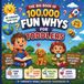 The Big Book of 100,000 Fun Whys For Toddlers: Fun Questions and Simple Answers for Ages 2–5 | Interactive Questions on Every Page + Write-In Pages